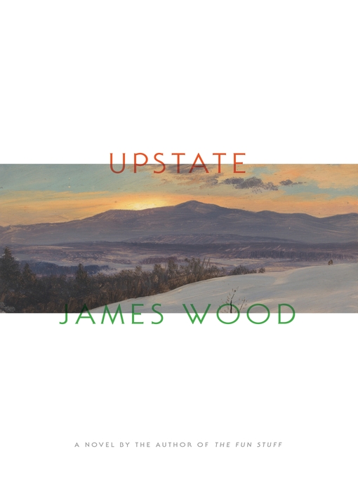 Title details for Upstate by James Wood - Wait list